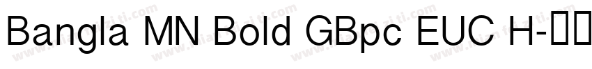 Bangla MN Bold GBpc EUC H字体转换